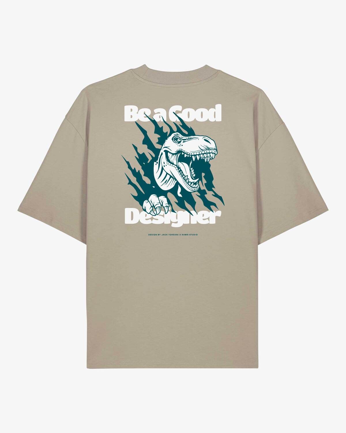 T-shirt Oversize Be a Good Designer