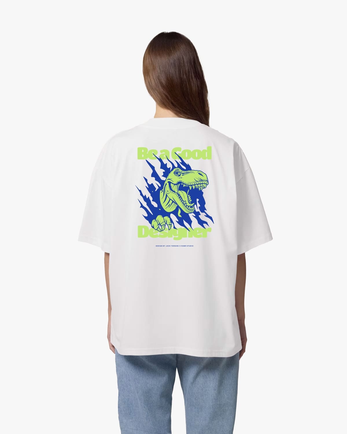 T-shirt Oversize Be a Good Designer