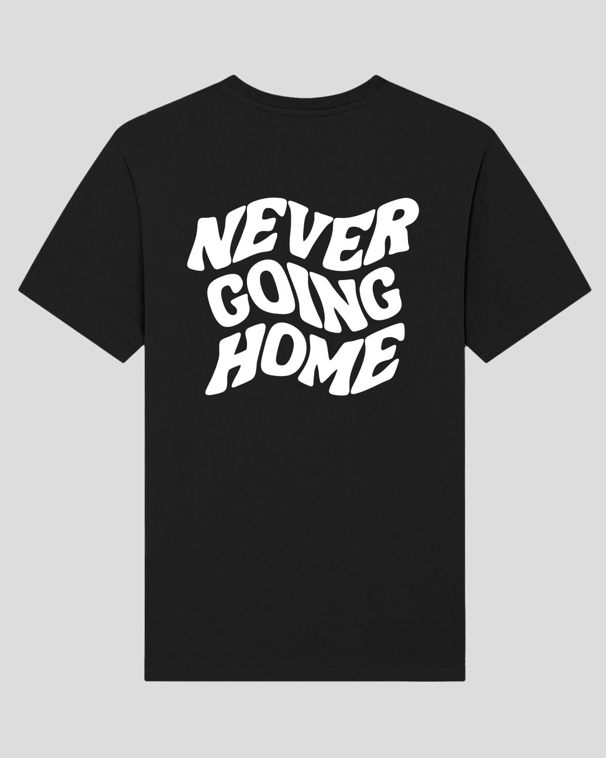 T-shirt "Never going home"