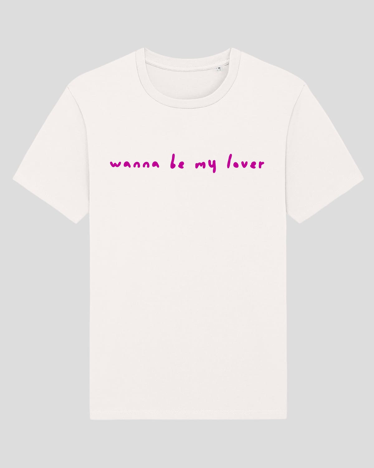 T-shirt "Wanna be my lover"