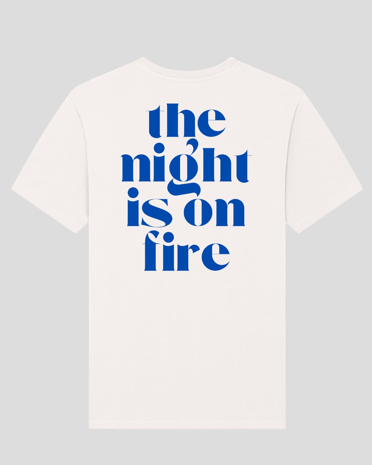 T-shirt "The night is on fire"