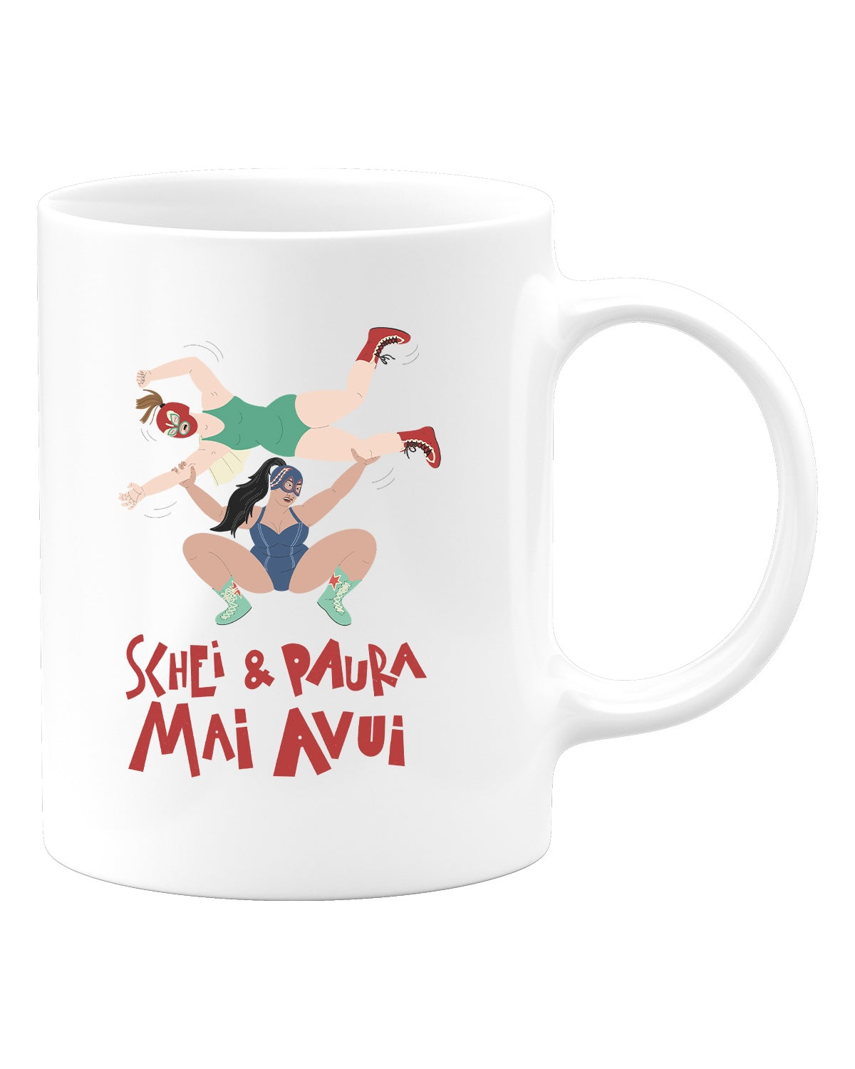 Tazza "Schei e paura mai avui"